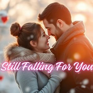 Still Falling for You