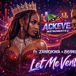 Let Me Vent (feat. Zaniqkwa)