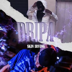 Dripa (feat. SkinirvinG)