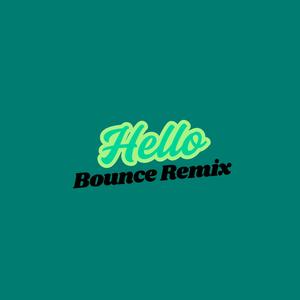 Hello (Bounce Version)