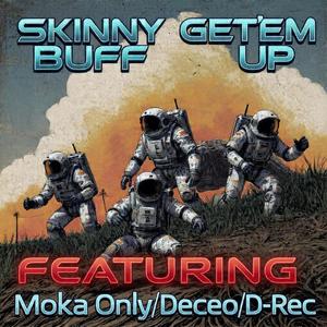 Get 'Em Up (feat. Moka Only, Deceo & D-Rec)