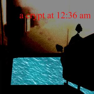 a crypt at 12:36 am