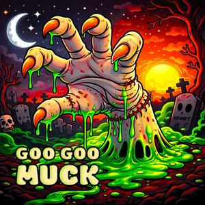 Goo Goo Muck