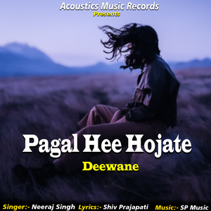 Pagal Hee Hojate Deewane