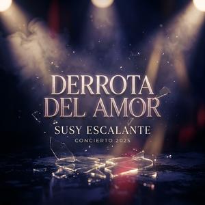 Derrota de Amor (Concierto 2025)
