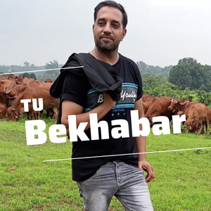 Tu bekhabar