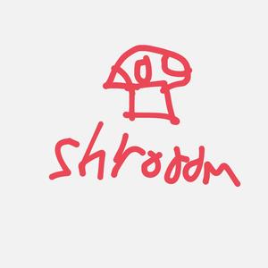 shroooooooom