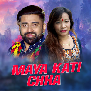 Maya Kati Chha