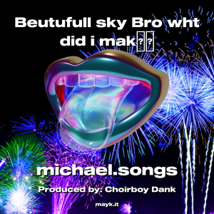 Beutufull sky Bro wht did i mak