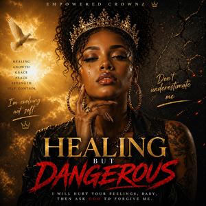 Healing But Dangerous