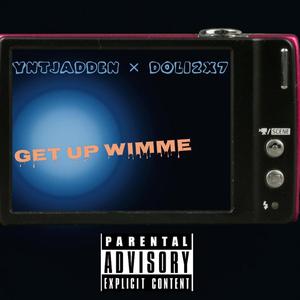 Get up wimme (ft. Doli2x7)