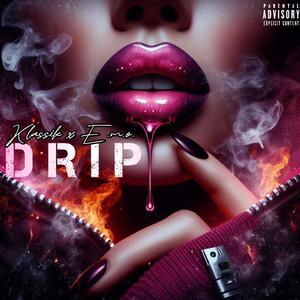 Drip (feat. E.M.O.)