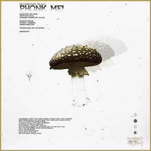 PHONK ME! (feat. Kuroy Yaseen & Griefpastor)