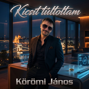 Kicsit Túltoltam