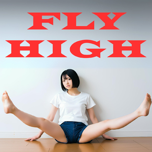 FLY HIGH (Original Ver)