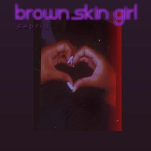 Brown Skin Girl (Radio Edit)