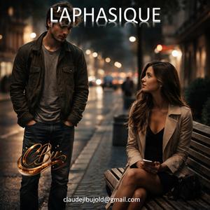 L'APHASIQUE