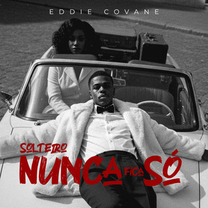 Solteiro Nunca Fica Só