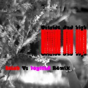 Outside And High (feat. Koyitta) (Belek Vs Koyitta Remix)