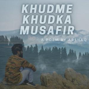Khudme Khudka Musafir
