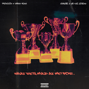 What They Mad At Me For.