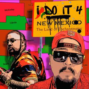 I Do It 4 New Mexico (feat. X-Ray LSA)