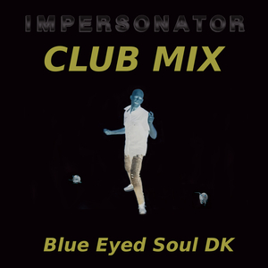 Impersonator (Club Mix)