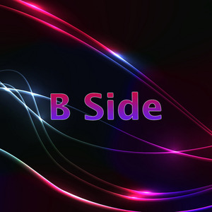 B Side