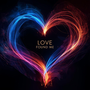 Love Found Me