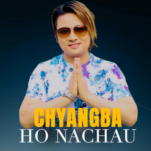 Chyangba Ho Nachau