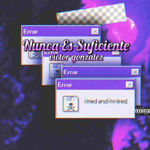 Nunca Es Suficiente