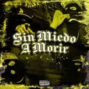 SIN MIEDO A MORIR (feat. El 50 918)