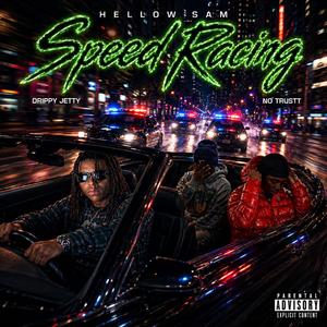 Speed Racing (feat. No Trustt & Drippy Jetty)