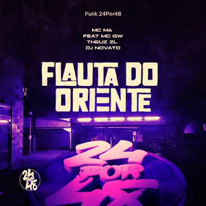 Flauta do Oriente (feat. MC GW & MC M4)