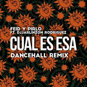 JarlinzON Rodriguez Feid y Pirlo Cual es Esa (Dancehall Remix)