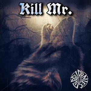 Kill Mr.
