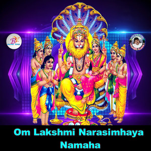 OM LAXMI NARASIMHAYA NAMAH