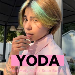 YODA (feat. Mely ACS & Sean Buckz)