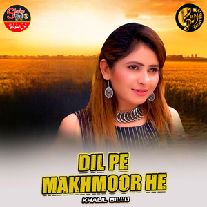 Dil Pe Makhmoor He (1)