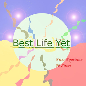 Best Life Yet (feat. Zimri)