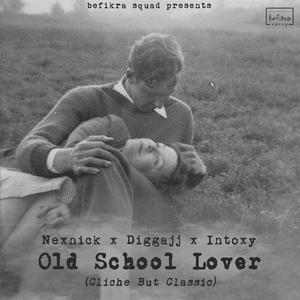 Old School Lover (Cliche But Classic)