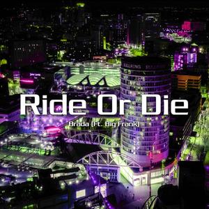 Ride Or Die (feat. Big Frank)