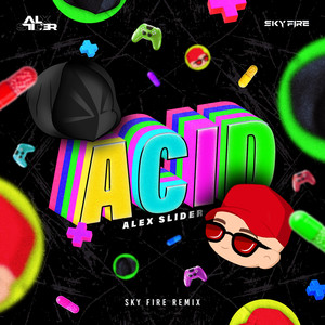 ACID (Sky Fire Remix)