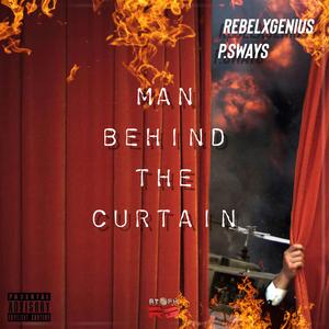 Man Behind the Curtain (feat. P.Sways)