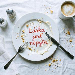 Láska Jesť Nepýta