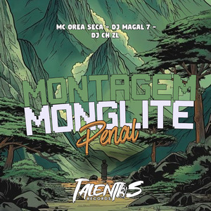 MONTAGEM MONGLITE PENAL