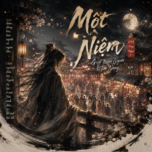 Một Niệm - Giữa Biển Người Tìm Nàng (OTS Trục Ngọc)