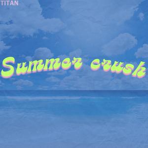 Summer crush