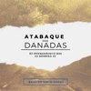 Dj Fernandinho B20 - Atabaque das Danadas, Baile do Santo Amaro