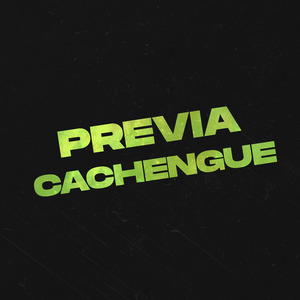 Previa Cachengue
